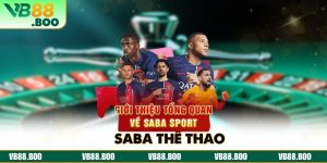 SABA Thể Thao - Sảnh Cá Cược Bóng Đá Đặc Sắc Tại VB88